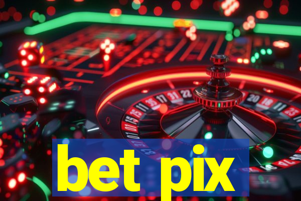 bet pix